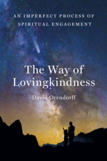 Way of Lovingkindness: An Imperfect Process of Spiritual Engagement