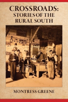 Crossroads : Stories of the Rural South