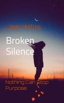 Broken Silence : Nothing Can Stop Purpose