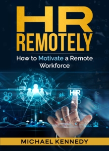 HR REMOTELY : How To Motivate A Remote Workforce