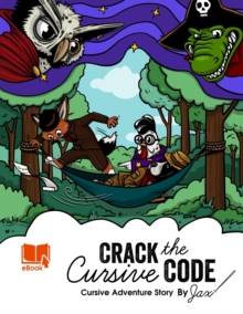 Crack the Cursive Code : Cursive Writing Adventure Story