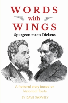 Words with Wings : Spurgeon meets Dickens