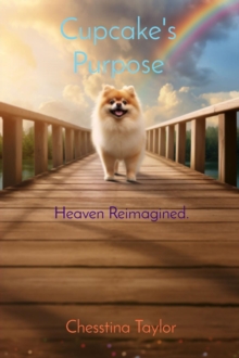 Cupcake's Purpose : Heaven Reimagined.