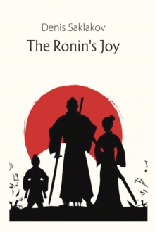 The Ronin's Joy