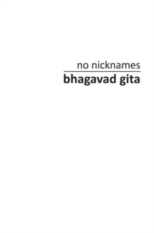 no nicknames Bhagavad Gita