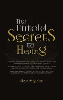 The Untold Secrets to Healing