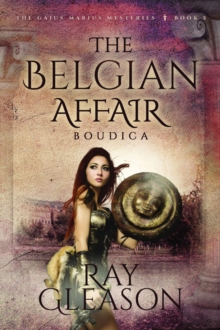 The Belgian Affair I : Boudica