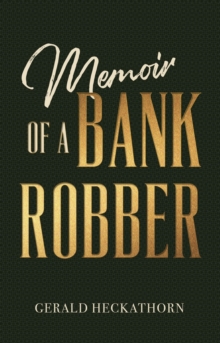 Memoir of a Bank Robber