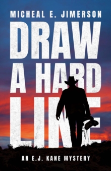 Draw A Hard Line : An E.J. Kane Mystery