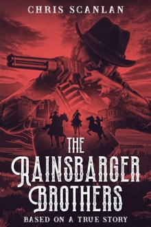 The Rainsbarger Brothers : Based on a True Story