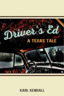 Driver's Ed A Texas Tale