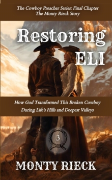 Restoring Eli : The Cowboy Preacher Series, #3