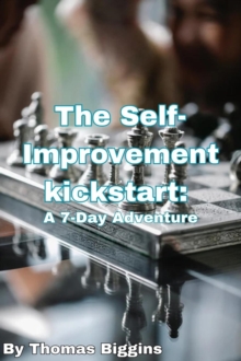 Self-Improvement Kickstart: A 7-Day Adventure