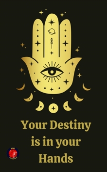 Your Destiny  is  in your  Hands