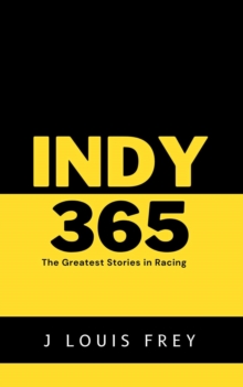 Indy 365-The Greatest Stories in Racing