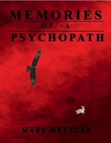 Memories of a Psychopath