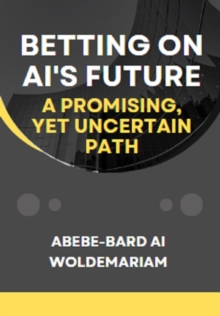 Betting on AI's Future: A Promising, Yet Uncertain Path : 1A, #1