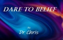 Dare to Belief