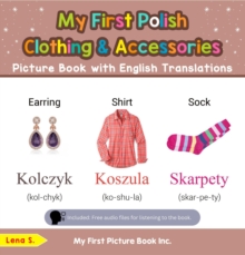 My First Polish Clothing & Accessories Picture Book with English Translations