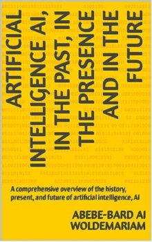 In the Past, in the Presence and in the Future of Artificial Intelligence AI