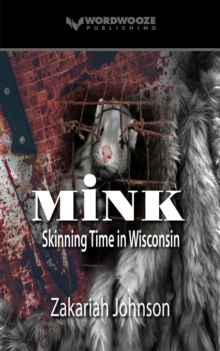 Mink: Skinning Time in Wisconsin