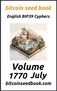 Bitcoin Seed Book English BIP39 Cyphers Volume 1770-July