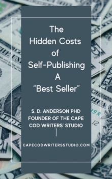 Hidden Costs of Self-Publishing a Best Seller - Facts You should Know