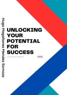 Unlocking Your Potential For Success