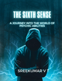 Sixth Sense: A Journey into the World of Psychic Abilities