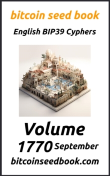 Bitcoin Seed Book English BIP39 Cyphers Volume 1770-September