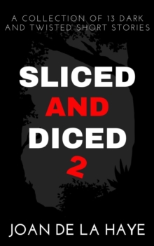 Sliced and Diced 2 : Sliced and Diced Collections, #2