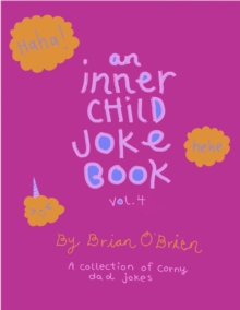 +An Inner Child Joke Book, Volume 4