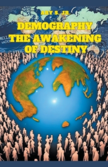 Demography : The Awakening of Destiny