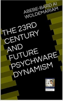 23rd Century and Future Psychware Dynamism