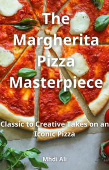 Margherita Pizza Masterpiece