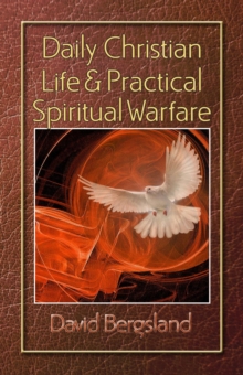 Daily Christian Life & Practical Spiritual Warfare