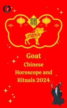 Goat Chinese Horoscope and  Rituals  2024