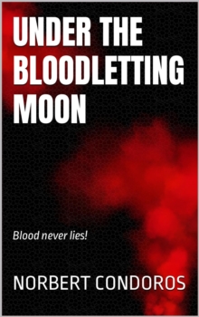 Under The Bloodletting Moon