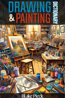 Painting and Drawing Dictionary