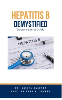 Hepatitis B Demystified: Doctor's Secret Guide