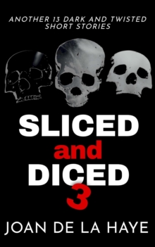 Sliced and Diced 3 : Sliced and Diced Collections, #3