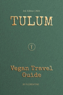 Tulum Vegan Travel Guide