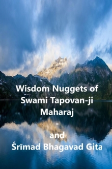 Wisdom Nuggets of Swami Tapovan ji Maharaj -  and Srimad Bhagavad Gita