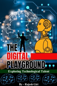 Digital Playground: Exploring Technological Talent