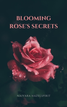 Blooming Rose's Secrets