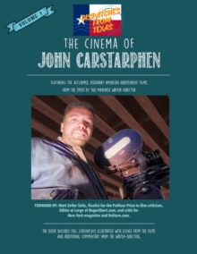 Dispatches From Texas: The Cinema of John Carstarphen