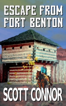 Escape from Fort Benton : Palmer & Morgan, #1