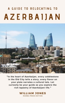 Guide to Relocating to Azerbaijan