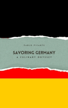 Savoring Germany: A Culinary Odyssey