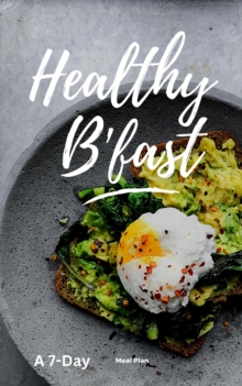 7-Day Healthy Breakfast Meal Plan